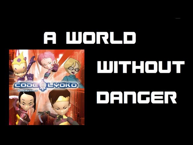 Code Lyoko - A World Without Danger Lyrics - HD class=