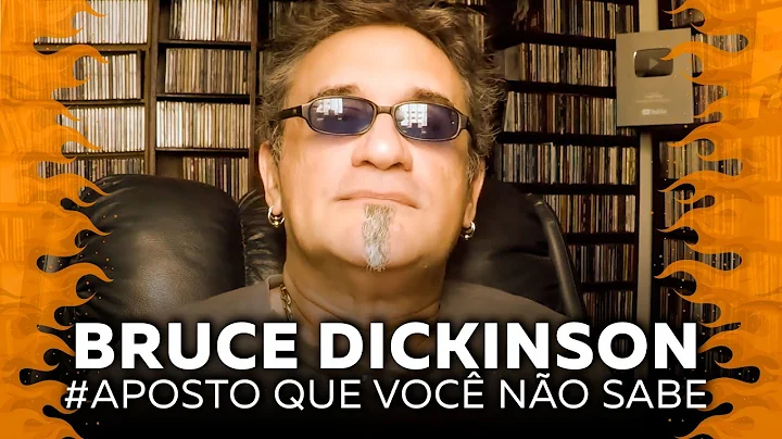 Bruce Dickinson: Aposto que Voc No Sabe