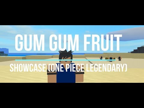 Gum Fruit Showcase Roblox One Piece Legendary Youtube - wiki roblox one piece legendary