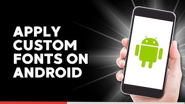How to Apply Custom Fonts on Android