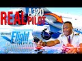 Real A320 Pilot Plays Microsoft Flight Simulator 2020 - Realistic 2 HOUR A320 NEO Full Flight in 4K