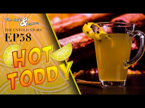HOT TODDY - The best cure for a cold! | BAR TALK & COCKTAILS