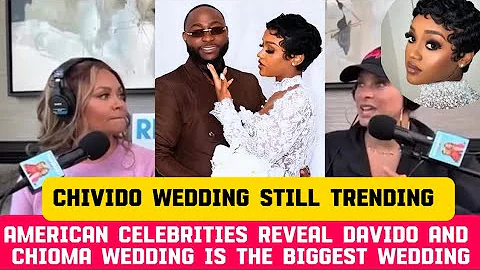 TOP AMERICAN CELEBRITIES REVEAL DAVIDO AND CHIOMA WEDDING IS THE BIGGEST WEDDING EVER SEEN !!!