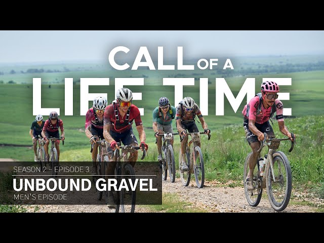 Call of a Life Time Season 2 - Episode 3 | UNBOUND Gravel (Men’s) class=