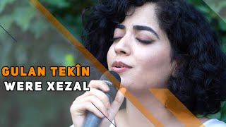 GULAN TEKÎN - WERE XEZAL Resimi