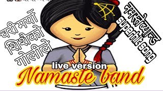 Chari maryo Shishaiko Golile/Namaste Band/Live version/New Nepali Pop Song/Old Nepali Pop Song/Nepal