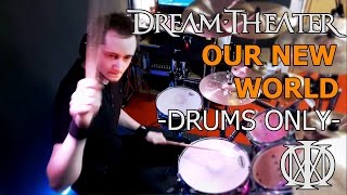 Dream Theater - Our New World (Drums Only) | DRUM COVER by Mathias Biehl