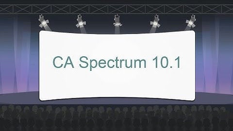 CA Spectrum 10.1: Teaser