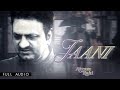 Akram rahi  jaani official audio