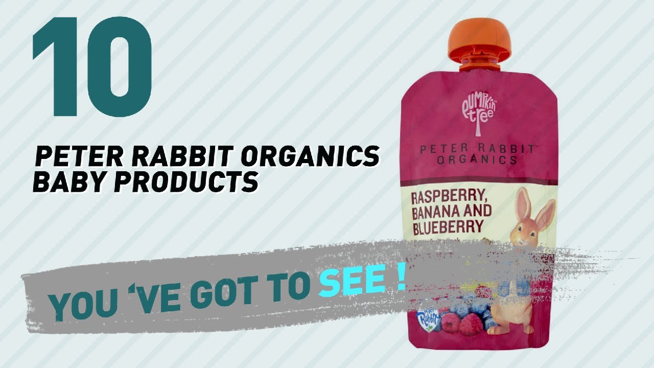 Peter Rabbit Organics Baby Products Video Collection // New & Popular 2017