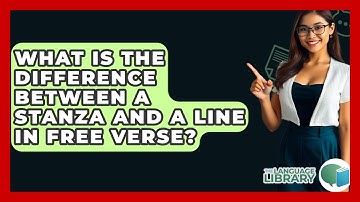 What Is The Difference Between A Stanza And A Line In Free Verse? - The Language Library