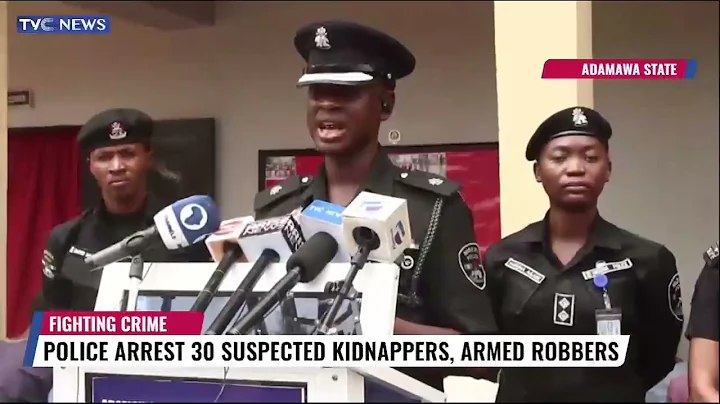 Police Arrest 30 Suspected Kidnappers, Armed Robbers In Adamawa