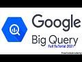 Google Big Query Full Tutorial 2021