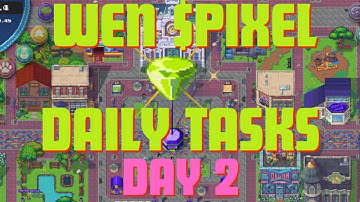 PIXELS︱DAY 2︱💎WEN $PIXEL DAILY TASKS