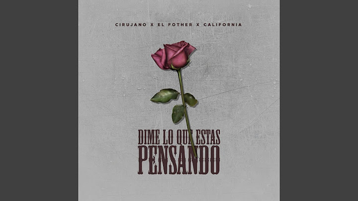 Dime Lo Que Estas Pensando (feat. El Fother & Califonia)