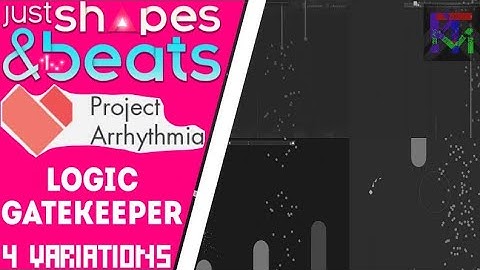 Logic Gatekeeper by Danimal Cannon & Zef - 4 Variations | Just Shapes and Beats & Project Arrhythmia