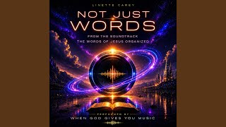 Not Just Words