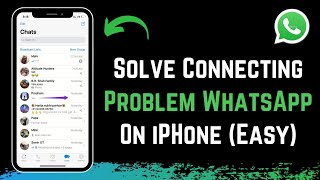 How to Solve WhatsApp Connecting Problem iPhone !