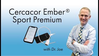 Ember Cercacor review with Dr. Joe