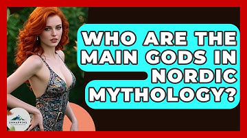 Who Are the Main Gods in Nordic Mythology? - Unmapping Scandinavia