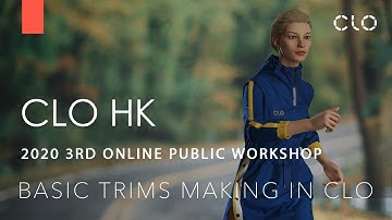 CLO HK 2020 3rd Online Public Workshop - Basic Trims Making in CLO (Session B)