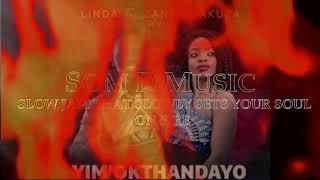 Yim' Okthandayo by Linda feat. Zanda Zakuza (SLOW JAM  REMIX  BY SOM D MUSIC)
