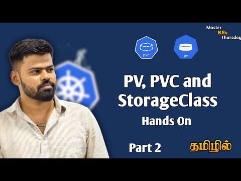 Kubernetes PV & PVC Hands-on Tutorial | StorageClass Full Demo (Tamil) Part 2 | #13