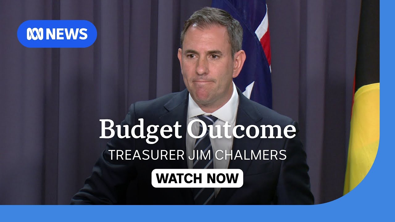 IN FULL: Treasurer Jim Chalmers releases federal budget outcome for ...