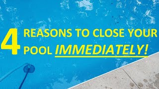 4 Things That Close A Pool Immediately!