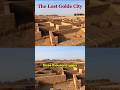 Lost Golden City of Egypt Discovered | Ancient Egyptian Archaeology’s Greatest Find