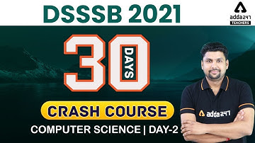 DSSSB 2021 | Computer Science #2 | 30 Days Crash Course to Crack DSSSB Exam