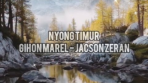 Nyong Timur - Gihon Marel X Jacson Zeran #lagutimur #nyongtimur 
