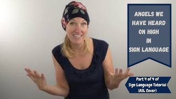 Learn Angels We Have Heard On High in Sign Language (Part 4 of 4 of Sign Language tutorial) ASLCover