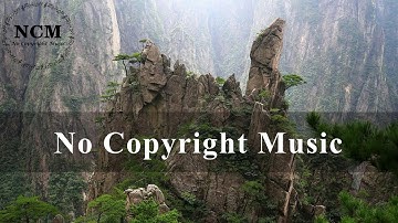 Thumbnail of No Copyright Music, Traditional Chinese Music，Instrumental Zen For Relax,Meditation music，focus