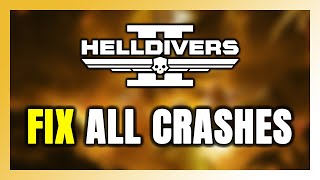 How to FIX HELLDIVERS 2 Crashing, Freezing, Not Launching, Stuck &amp; Black Screen