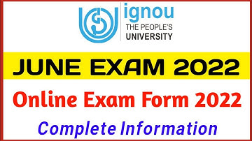 IGNOU Online Exam Form Update June 2022 | IGNOU Exam Form 2022