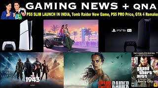 PS5 Slim Launched India, GTA 6 Delay, Tomb Raider New Game, GTA 4 Remake, Marvel 1943, PS5 PRO PRICE