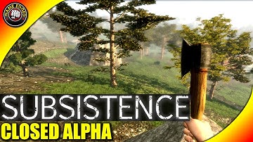 Subsistence Open World Survival Game - Indie Closed Alpha S01EP01