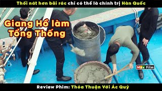 hóa ra giang hồ Hàn có thể làm tổng thống - review phim Thỏa Thuận Với Ác Quỷ