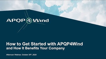 Afternoon Webinar: How to Get Started with APQP4Wind and How It Benefits Your Company