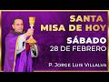 Santa Misa de Hoy | Sábado 28 de Febrero #misa #santamisa