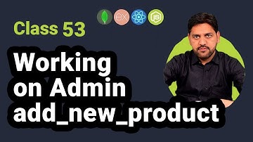 Working on Admin Panel - Add New Product in MERN Stack