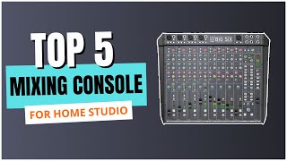 Top Home Studio Mixing Consoles 2024: Your Best Picks!