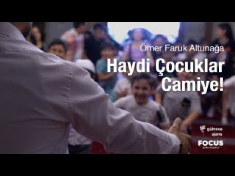 Haydi Çocuklar Camiye!. | Ömer Faruk Altunağa