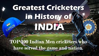 Greatest Cricketers in History of INDIA-TOP 100