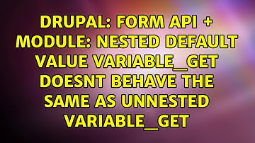 Form API + Module: Nested default value variable_get doesnt behave the same as unnested...