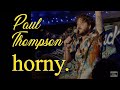 Paul thompson horny  full comedy special