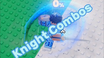 Project Smash - Knight Combos, Beginner to Impossible.