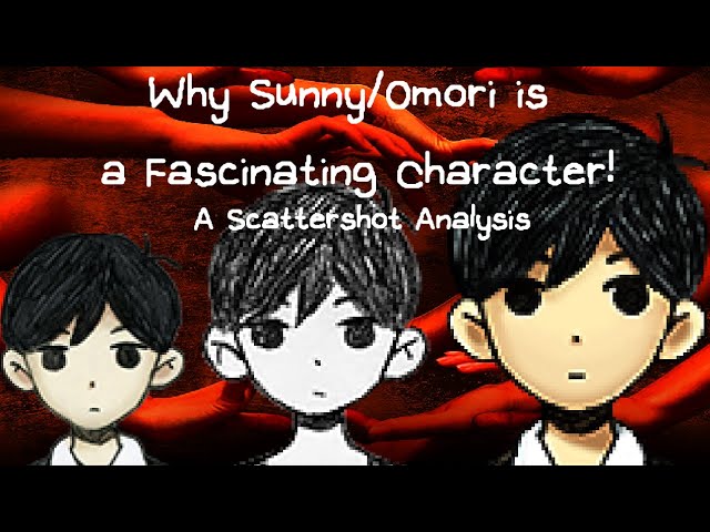 OMORI) Why Sunny/Omori is a Fascinating Character