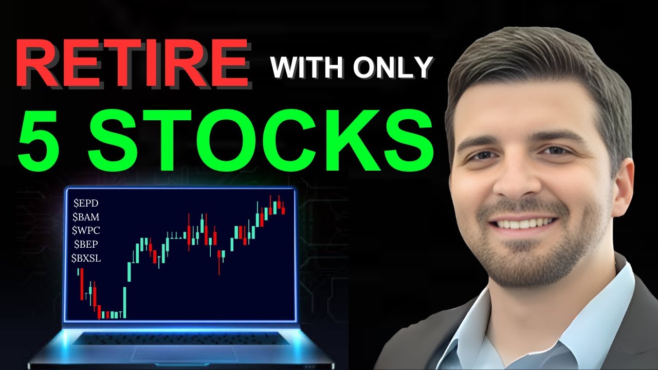 If I Had To Retire With Only 5 Stocks, It Would Be These - YouTube